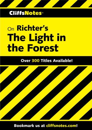 Cover of the book CliffsNotes on Richter's The Light in the Forest by Merrill Maguire Skaggs
