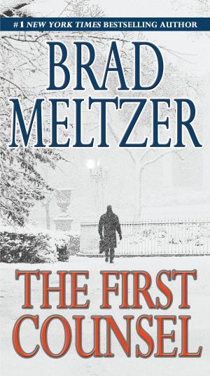 Cover of The First Counsel by Brad Meltzer, Grand Central Publishing