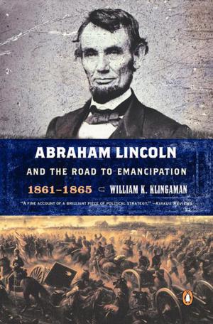 Cover of the book Abraham Lincoln and the Road to Emancipation, 1861-1865 by Tama Kieves