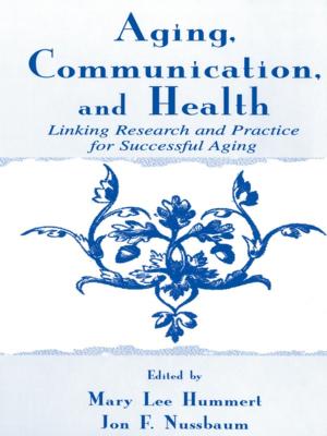 Cover of the book Aging, Communication, and Health by Rosalind Edwards South Bank University.