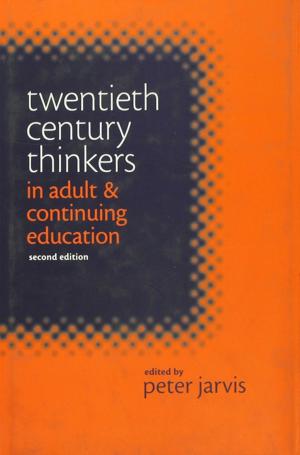 Cover of the book Twentieth Century Thinkers in Adult and Continuing Education by Sanford M. Jacoby