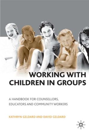 Cover of the book Working with Children in Groups by Todd F. Davis, Professor Kenneth Womack