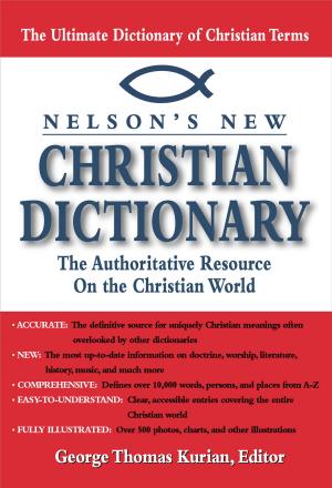 Cover of the book Nelsons New Christian Dictionary by Len Bailey