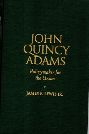 Cover of the book John Quincy Adams by Robert B. Marks