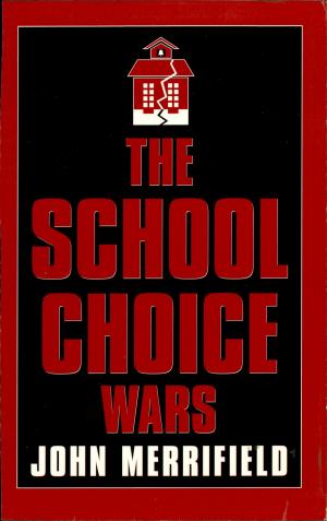 Book cover of The School Choice Wars