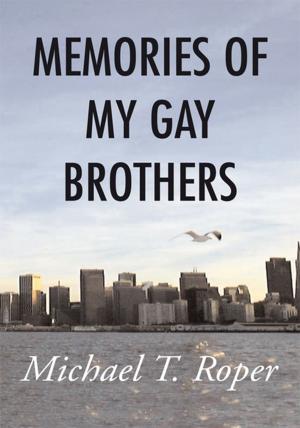 Cover of the book Memories of My Gay Brothers by Alejandro Carrizosa Grant