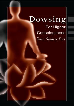 Book cover of Dowsing for Higher Consciousness