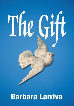 Cover of the book The Gift by Brian Gleason, Marcia Gleason LCSWs
