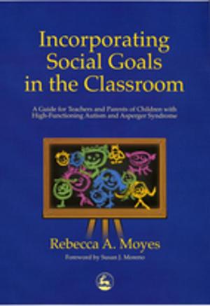 Book cover of Incorporating Social Goals in the Classroom