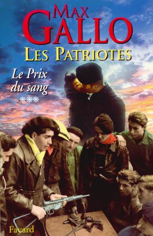 Cover of the book Les Patriotes - Tome 3 : Le Prix du sang by Alain Touraine