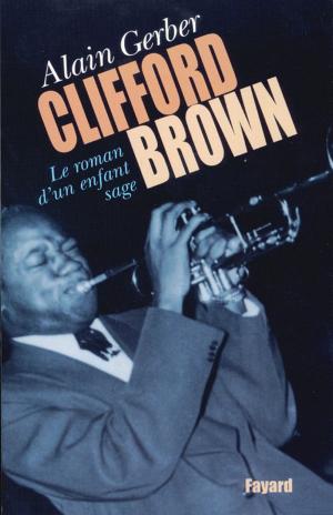 Cover of the book Clifford Brown by Sylvie Testud