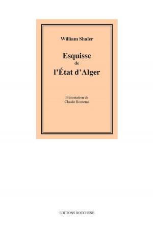 Cover of the book Esquisse de l'Etat d'Alger by Joseph-Nil Robin