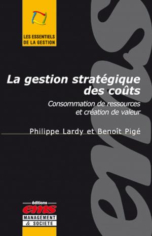Cover of the book La gestion stratégique des coûts by Olivier Chaduteau