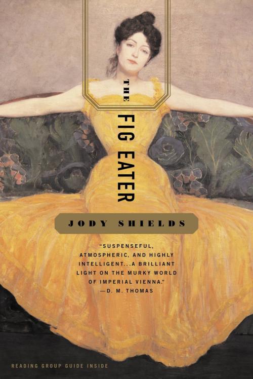 Cover of the book The Fig Eater by Jody Sheilds, Little, Brown and Company