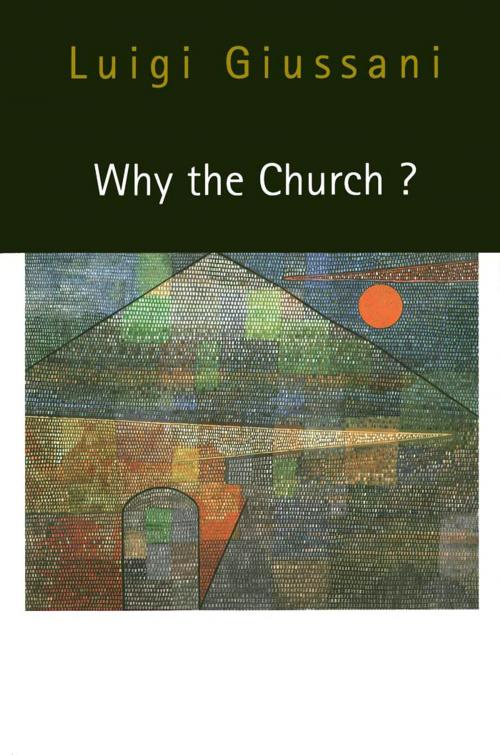 Cover of the book Why the Church? by Luigi Giussani, MQUP