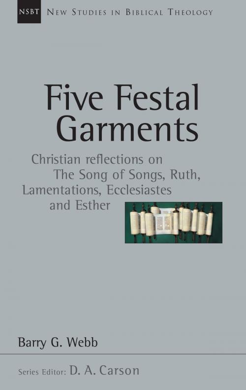 Cover of the book Five Festal Garment by Barry G. Webb, IVP Books