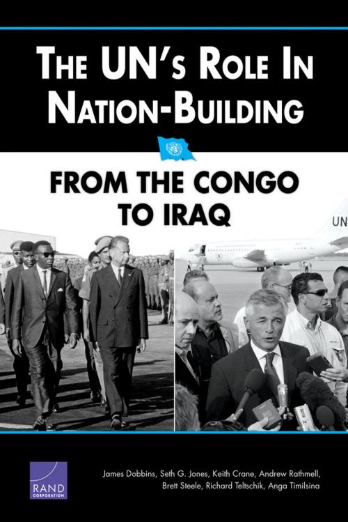 Cover of the book The UN's Role in Nation-Building: From the Congo to Iraq by James Dobbins, Seth G. Jones, Keith Crane, Andrew Rathmell, Brett Steele, RAND Corporation