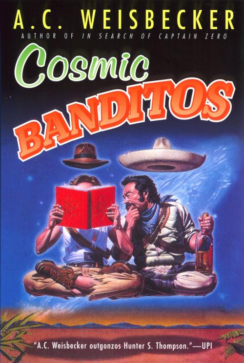 Cover of the book Cosmic Banditos by A. C. Weisbecker, Penguin Publishing Group