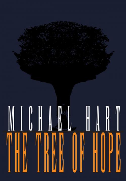 Cover of the book The Tree of Hope by Michael Hart, Xlibris US