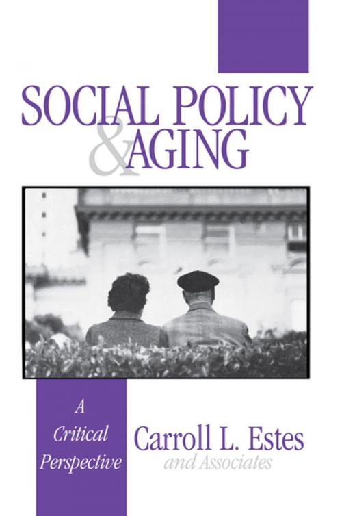 Cover of the book Social Policy and Aging by Carroll L. Estes, SAGE Publications