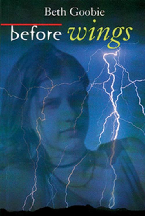 Cover of the book Before Wings by Beth Goobie, Orca Book Publishers