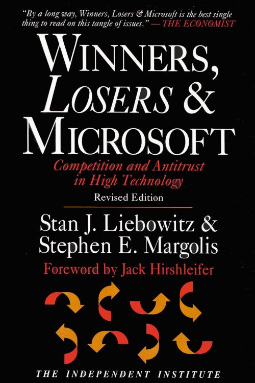 Cover of the book Winners, Losers & Microsoft by Stan J. Liebowitz, Stephen E. Margolis, Independent Institute