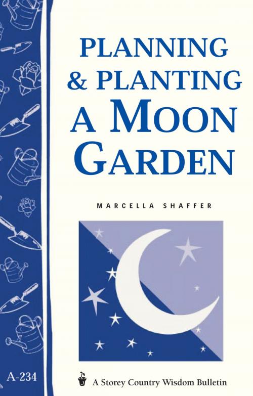 Cover of the book Planning & Planting a Moon Garden by Marcella Shaffer, Storey Publishing, LLC