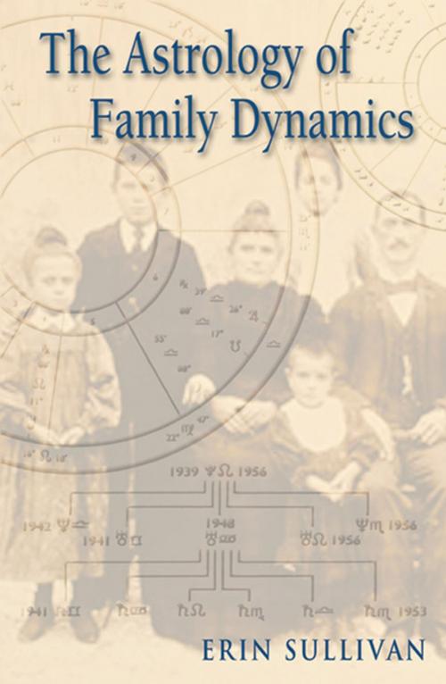 Cover of the book The Astrology of Family Dynamics by Erin Sullivan, Red Wheel Weiser