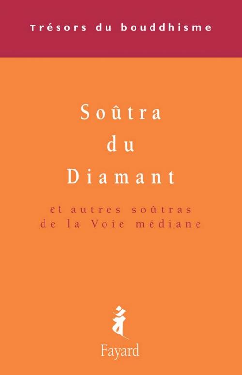 Cover of the book Le Soûtra du Diamant by Patrick Carré, Fayard