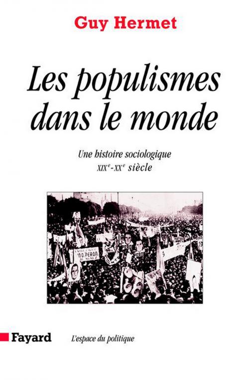 Cover of the book Les Populismes dans le monde by Guy Hermet, Fayard