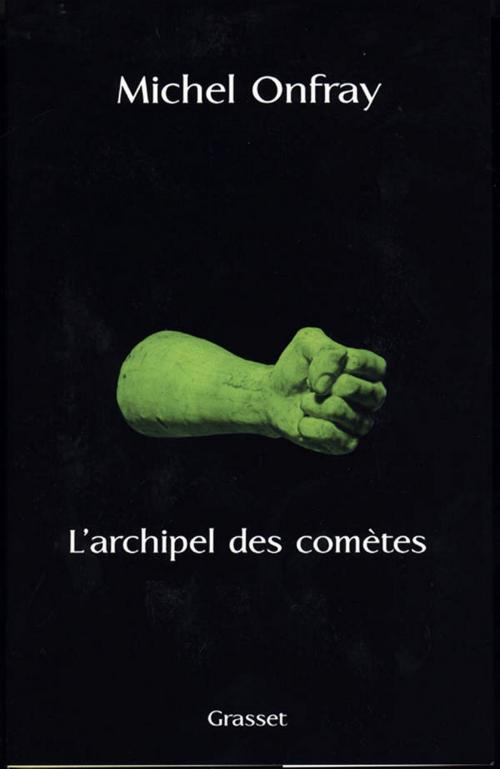 Cover of the book L'archipel des comètes by Michel Onfray, Grasset