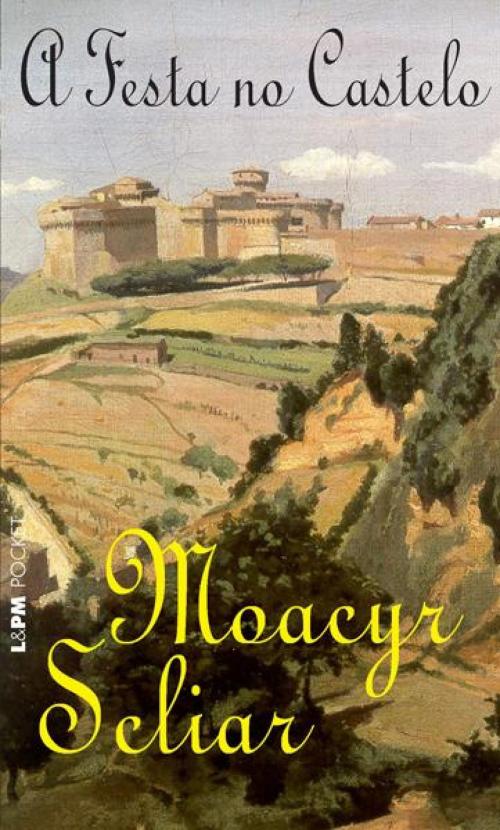Cover of the book A Festa no Castelo by Moacyr Scliar, L&PM Editores