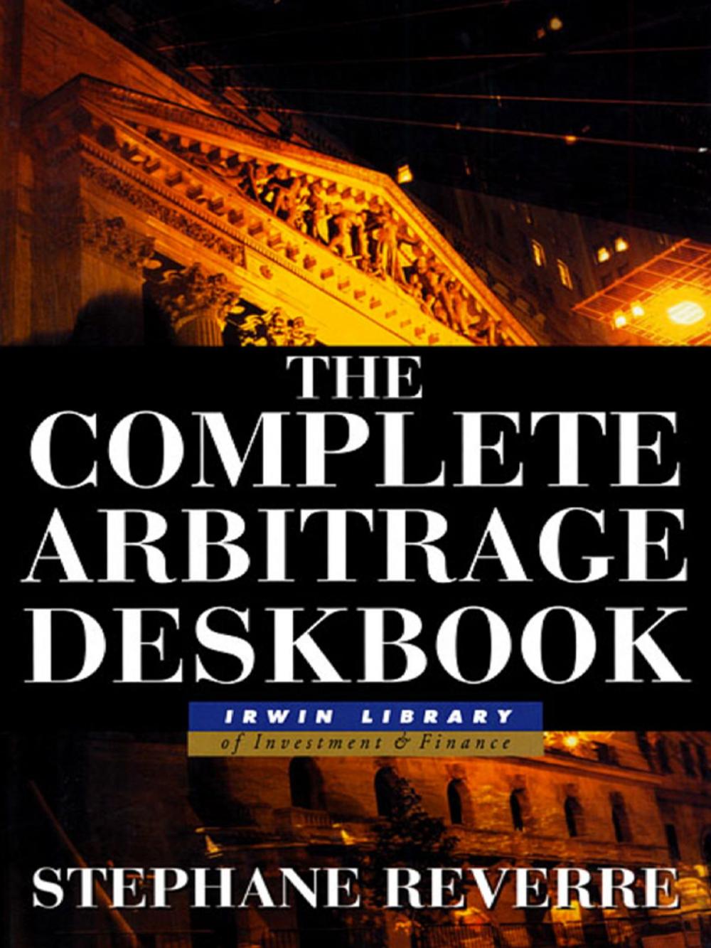 Big bigCover of The Complete Arbitrage Deskbook
