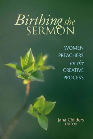 Cover of the book Birthing the Sermon by Dr. Gene T. Fowler