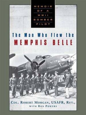 Book cover of The Man Who Flew the Memphis Belle