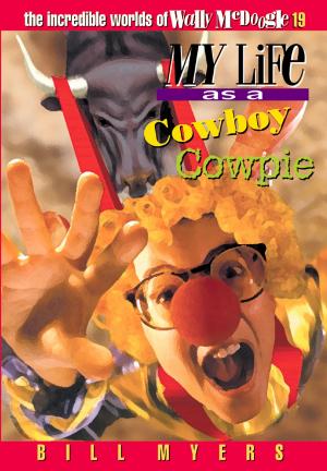 Cover of the book My Life as a Cowboy Cowpie by John Maxwell