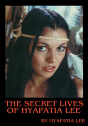 Cover of the book The Secret Lives of Hyapatia Lee by Wolfgang Hunter, Anna Hasselbring