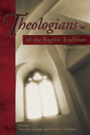 Cover of the book Theologians of the Baptist Tradition by Michael Catt