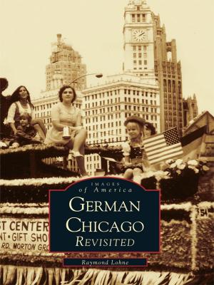 Cover of the book German Chicago Revisited by Mary Elise Antoine