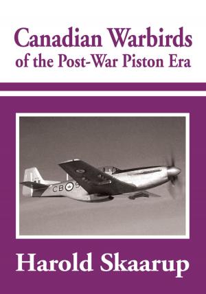 Cover of the book Canadian Warbirds of the Post-War Piston Era by Gloria H. Giroux