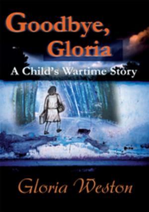 Cover of the book Goodbye, Gloria by Paul Tsompanas