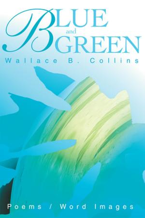 Cover of the book Blue and Green by Geoffrey Workenrich