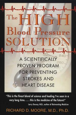 Cover of the book The High Blood Pressure Solution by David Wise, Ph.D., Rodney Anderson, M.D.
