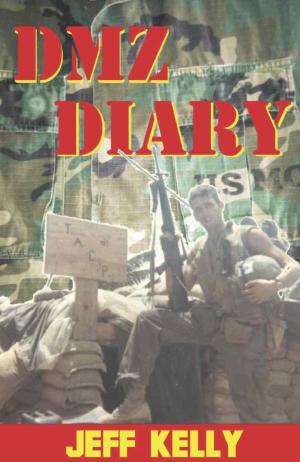 Cover of the book DMZ Diary: A Combat Marine's Vietnam Memoir by Kathleen Heery, MS RN CCM