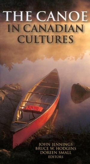 Cover of the book The Canoe in Canadian Cultures by Eva Stachniak