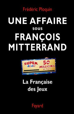 Cover of the book Une affaire sous François Mitterrand by René Rémond