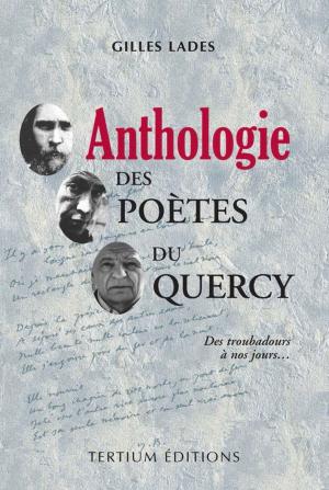 Cover of the book Anthologie des poetes du quercy by Jean-Paul Chavent