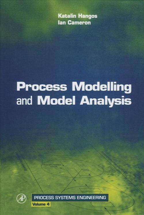 Cover of the book Process Modelling and Model Analysis by Ian T. Cameron, Katalin Hangos, John Perkins, George Stephanopoulos, Elsevier Science