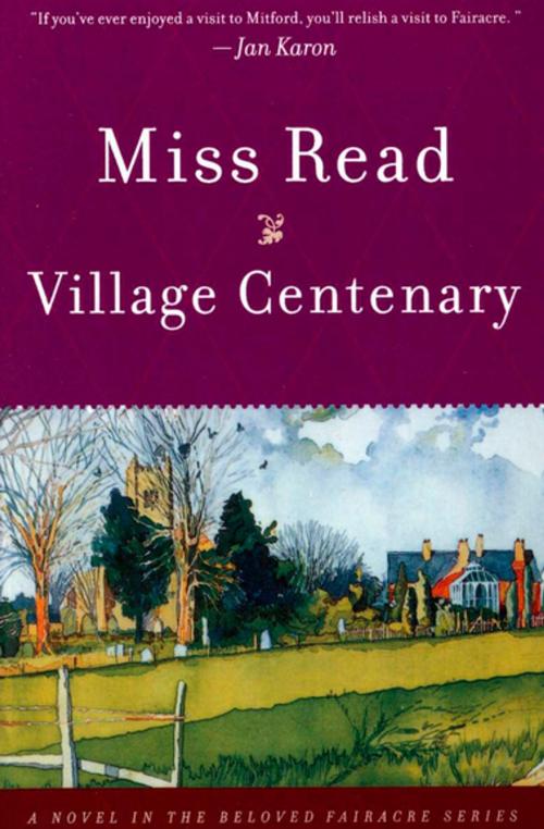 Cover of the book Village Centenary by Miss Read, Houghton Mifflin Harcourt