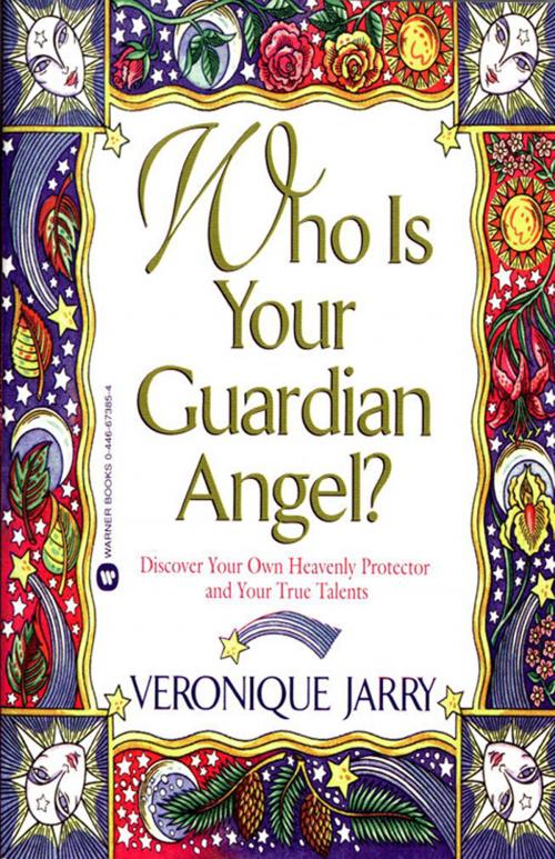 Cover of the book Who Is Your Guardian Angel? by Veronique Jarry, Grand Central Publishing